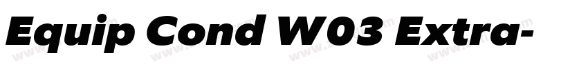 Equip Cond W03 Extra字体转换 Equip Cond W03 Extra字体转换